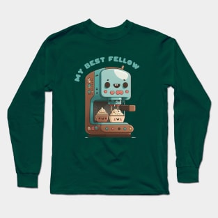 . My Best Fellow Kawaii Cute Coffee Machine Long Sleeve T-Shirt